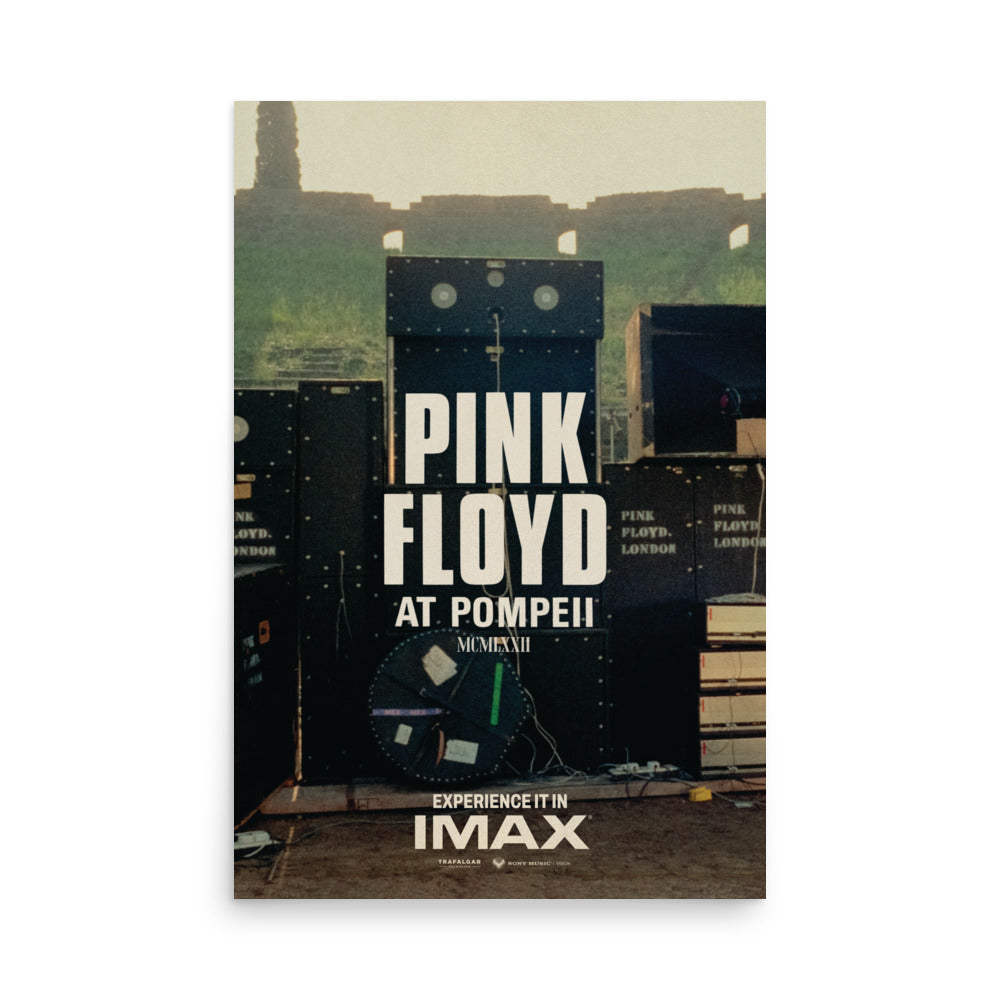 Poster artwork featuring musical equipment labeled Pink Floyd London on a stage with the Roman ruins of Pompeii in the background with poster text Pink Floyd at Pompeii MCMLXXII Experience it in IMAX.