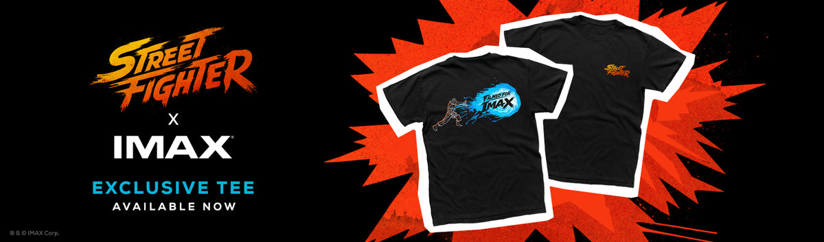 Banner image showing the front and back of the Street Fighter t-shirt with an explosive pow mark around it.  With text that says "Street Fighter x IMAX Exclusive Tee available now." 