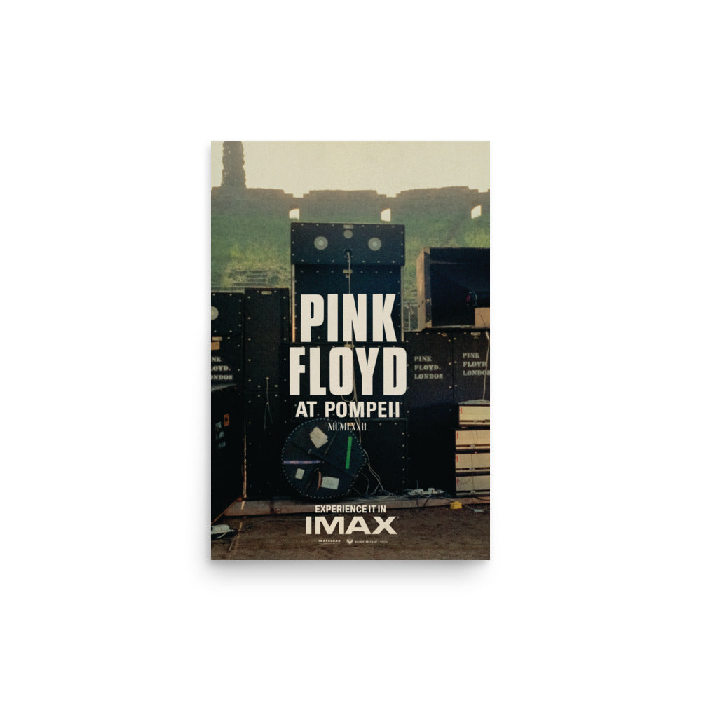 Poster artwork featuring musical equipment labeled Pink Floyd London on a stage with the Roman ruins of Pompeii in the background with poster text Pink Floyd at Pompeii MCMLXXII Experience it in IMAX.